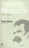 Ecce Homo / İnsan Nasıl Kendisi Olur / Friedrich Nietzsche Bütün Yapıtları 